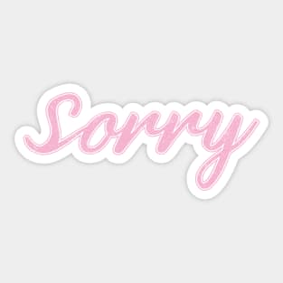 Sorry pink script Sticker